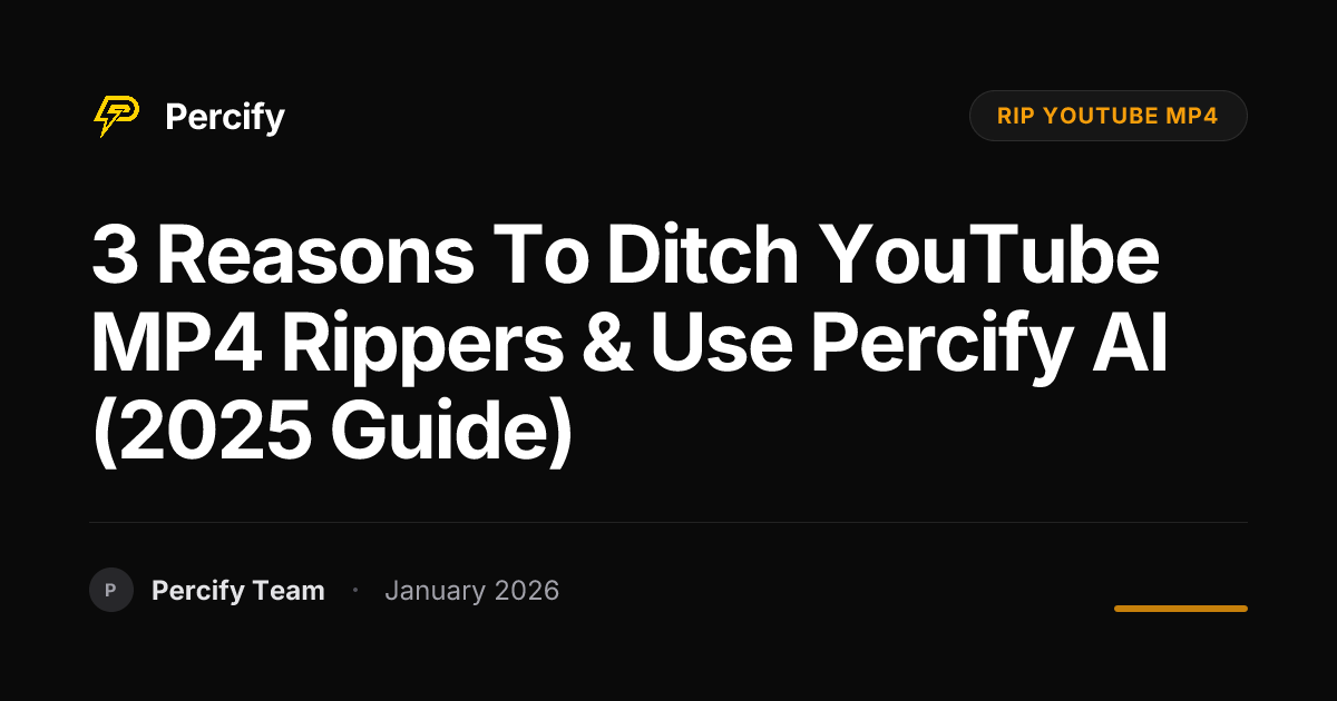 3 Reasons to Ditch YouTube MP4 Rippers & Use Percify AI (2025 Guide) - Percify AI Avatar Blog Cover
