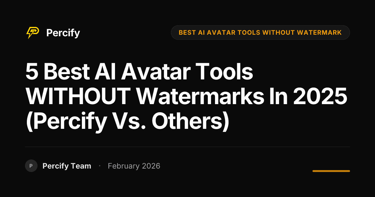 5 Best AI Avatar Tools WITHOUT Watermarks in 2025 (Percify vs. Others) - Percify AI Avatar Blog Cover