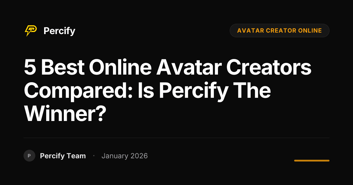 5 Best Online Avatar Creators Compared: Is Percify the Winner? - Percify AI Avatar Blog Cover