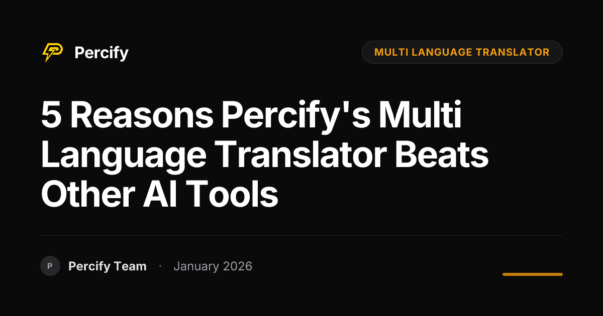 5 Reasons Percify's Multi Language Translator Beats Other AI Tools - Percify AI Avatar Blog Cover