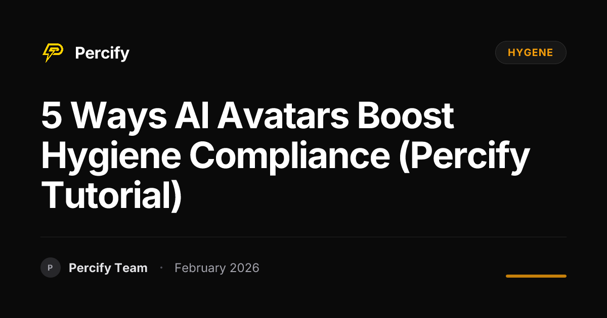 5 Ways AI Avatars Boost Hygiene Compliance (Percify Tutorial) - Percify AI Avatar Blog Cover
