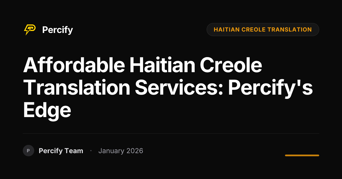 Affordable Haitian Creole Translation Services: Percify's Edge - Percify AI Avatar Blog Cover
