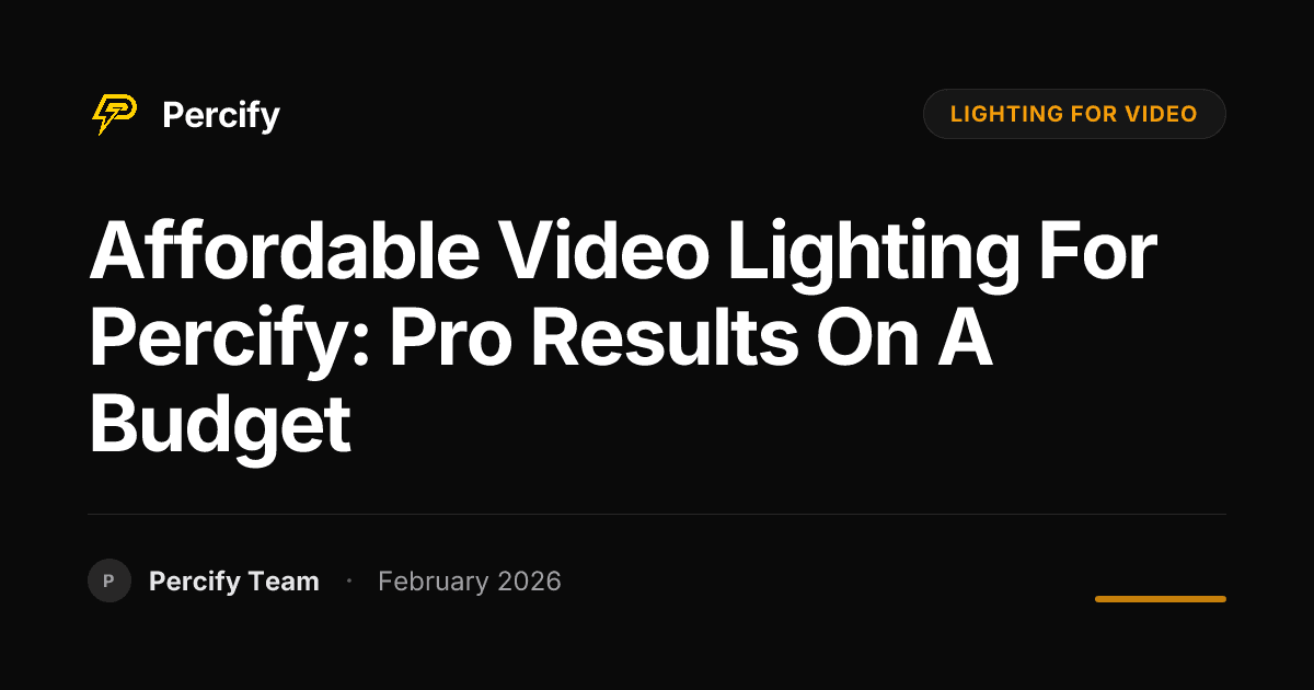 Affordable Video Lighting for Percify: Pro Results on a Budget - Percify AI Avatar Blog Cover