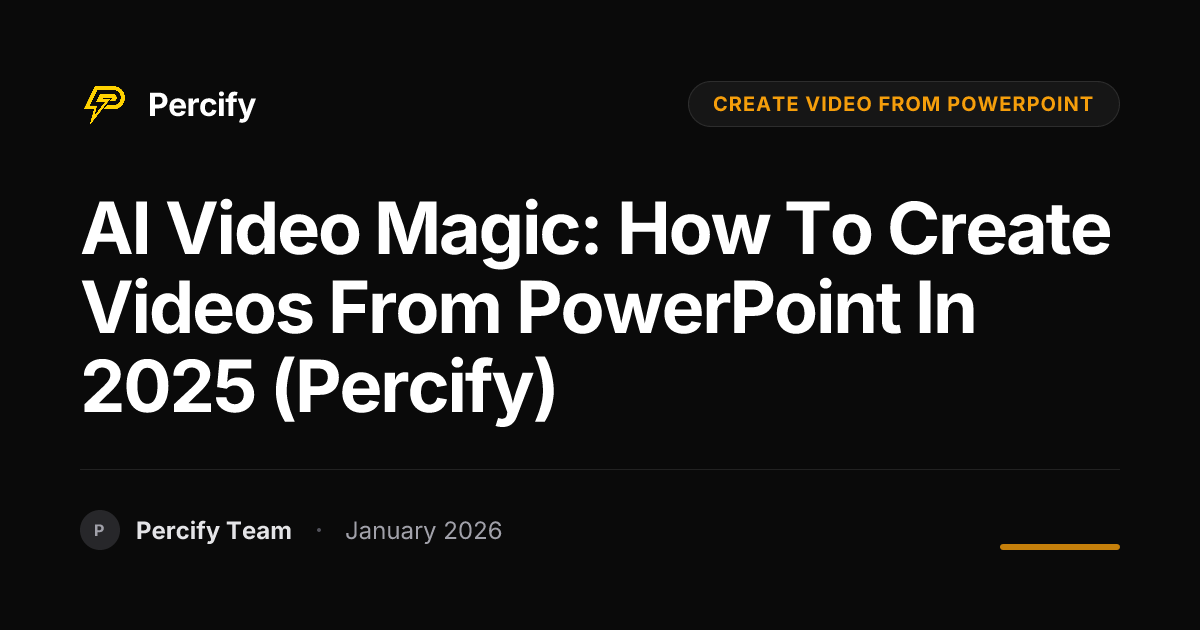 AI Video Magic: How to Create Videos from PowerPoint in 2025 (Percify) - Percify AI Avatar Blog Cover