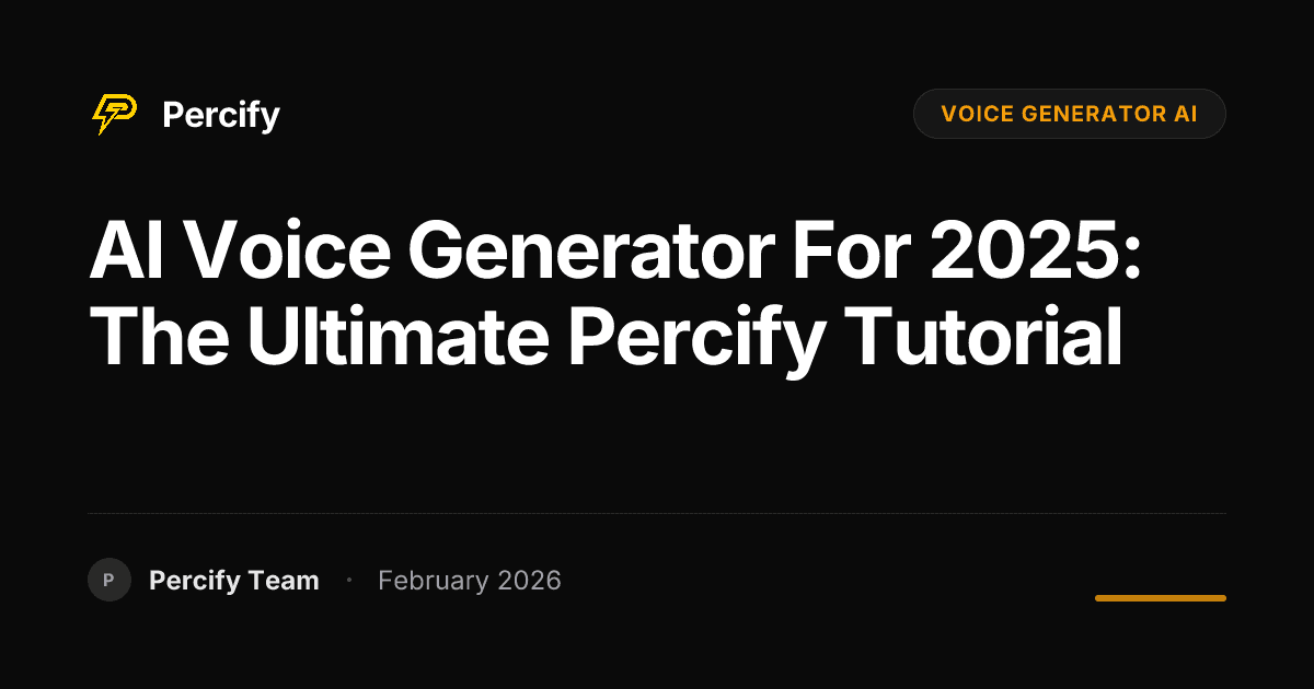 AI Voice Generator for 2025: The Ultimate Percify Tutorial - Percify AI Avatar Blog Cover