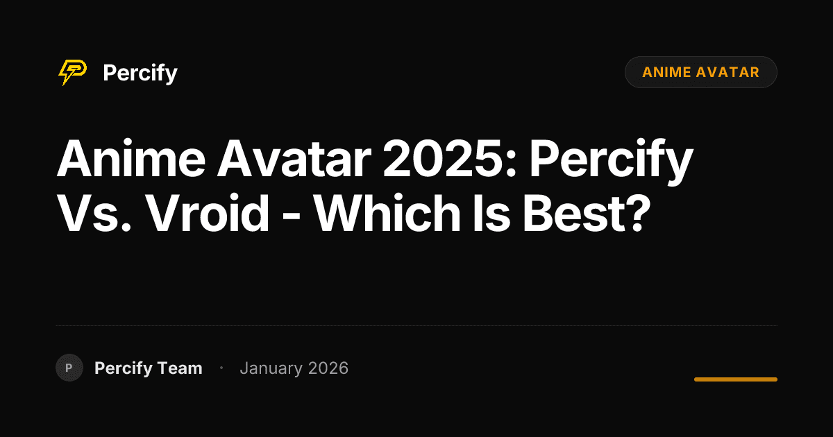 Anime Avatar 2025: Percify vs. Vroid - Which is Best? - Percify AI Avatar Blog Cover