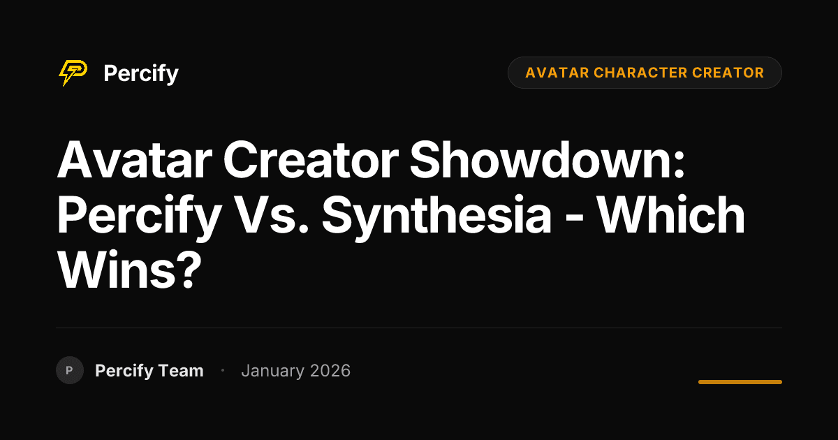 Avatar Creator Showdown: Percify vs. Synthesia - Which Wins? - Percify AI Avatar Blog Cover