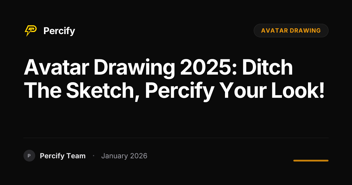 Avatar Drawing 2025: Ditch the Sketch, Percify Your Look! - Percify AI Avatar Blog Cover