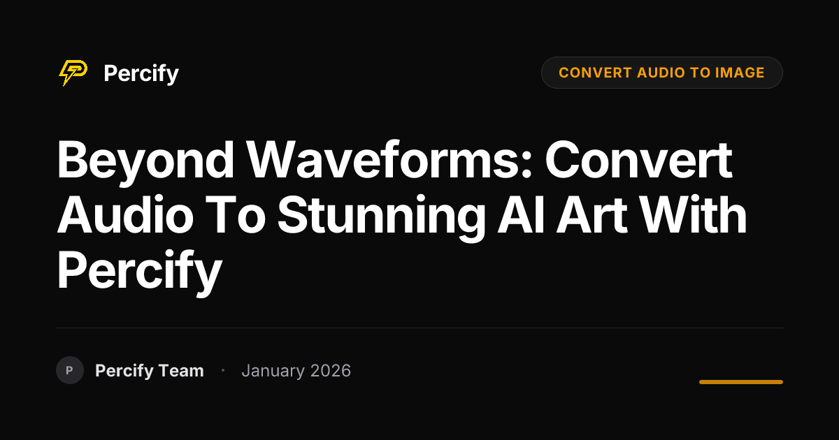 Beyond Waveforms: Convert Audio to Stunning AI Art with Percify - Percify AI Avatar Blog Cover