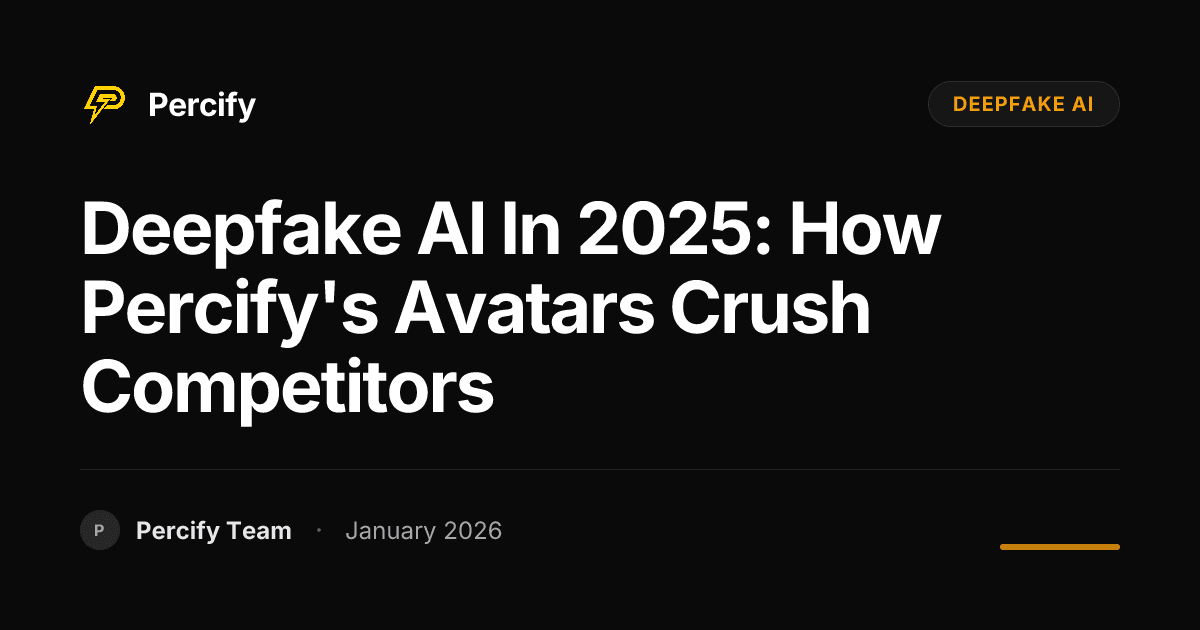 Deepfake AI in 2025: How Percify's Avatars Crush Competitors - Percify AI Avatar Blog Cover