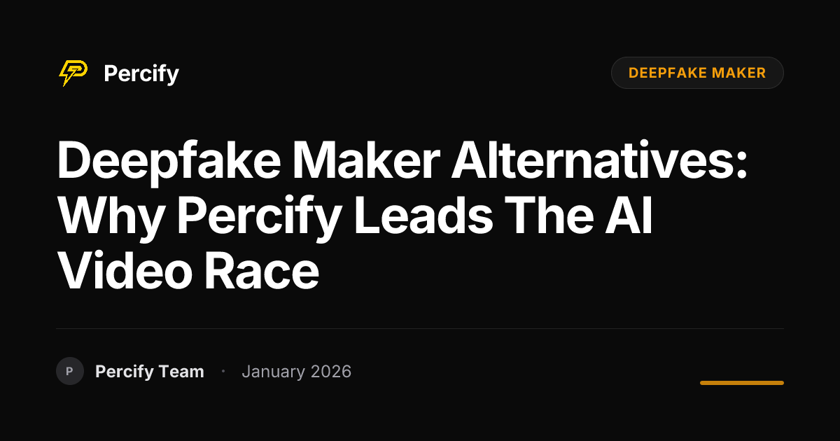 Deepfake Maker Alternatives: Why Percify Leads the AI Video Race - Percify AI Avatar Blog Cover