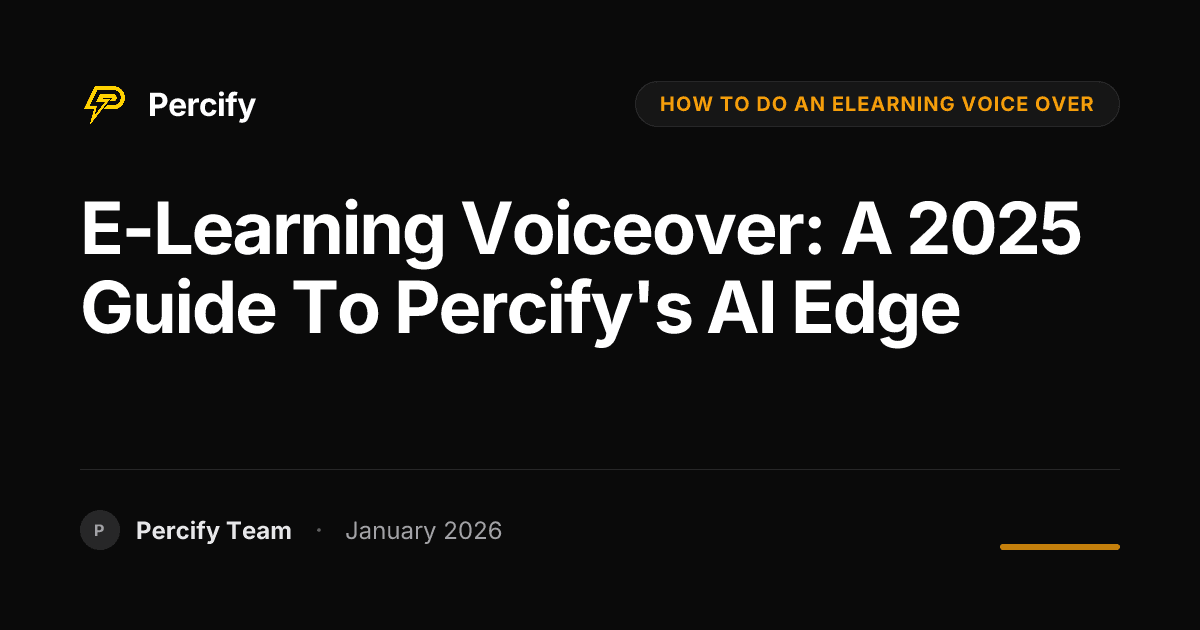 E-Learning Voiceover: A 2025 Guide to Percify's AI Edge - Percify AI Avatar Blog Cover