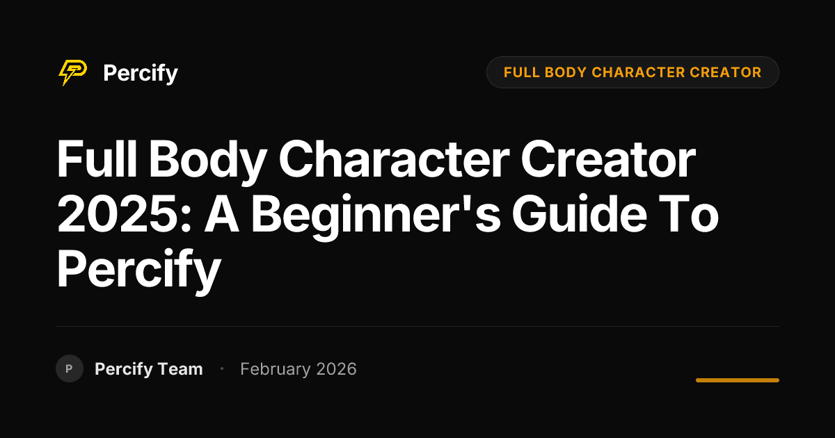 Full Body Character Creator 2025: A Beginner's Guide to Percify - Percify AI Avatar Blog Cover