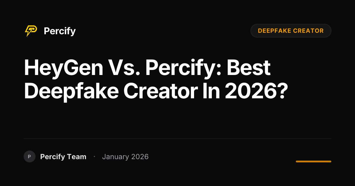 HeyGen vs. Percify: Best Deepfake Creator in 2026? - Percify AI Avatar Blog Cover
