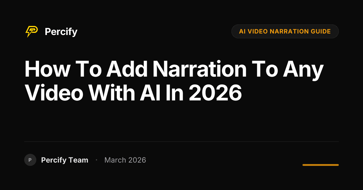 How to Add Narration to Any Video With AI in 2026 - Percify AI Avatar Blog Cover