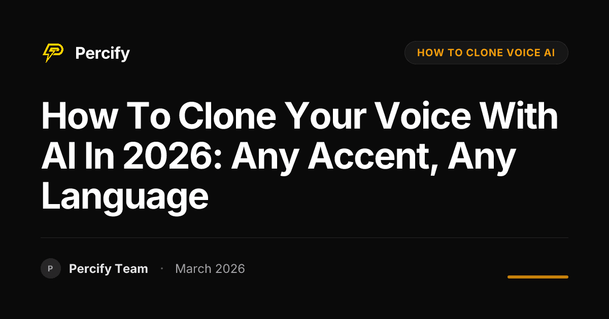 How to Clone Your Voice With AI in 2026: Any Accent, Any Language - Percify AI Avatar Blog Cover