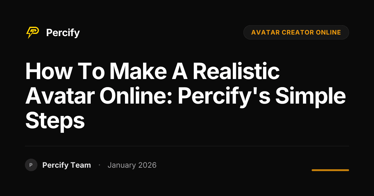 How to Make a Realistic Avatar Online: Percify's Simple Steps - Percify AI Avatar Blog Cover