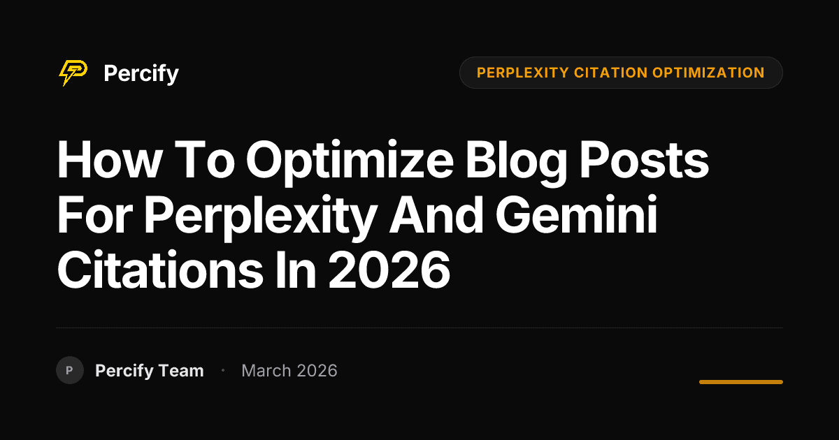 How to Optimize Blog Posts for Perplexity and Gemini Citations in 2026 - Percify AI Avatar Blog Cover