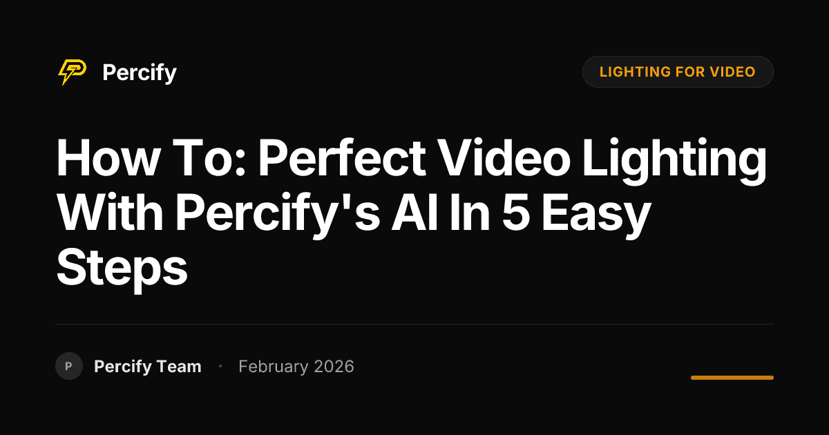 How To: Perfect Video Lighting with Percify's AI in 5 Easy Steps - Percify AI Avatar Blog Cover