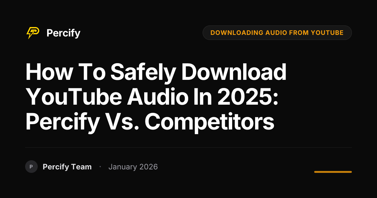 How to Safely Download YouTube Audio in 2025: Percify vs. Competitors - Percify AI Avatar Blog Cover
