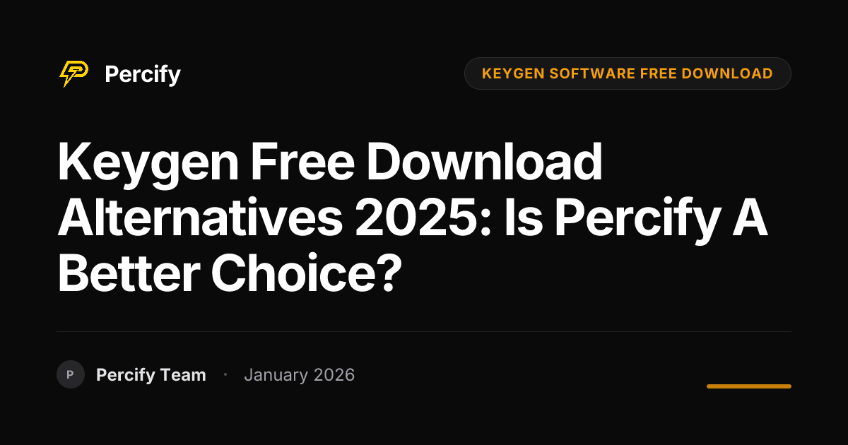 Keygen Free Download Alternatives 2025: Is Percify a Better Choice? - Percify AI Avatar Blog Cover