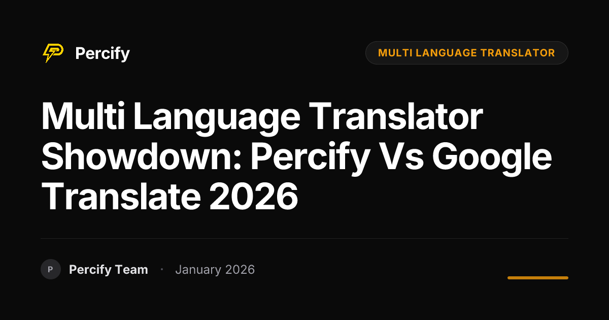 Multi Language Translator Showdown: Percify vs Google Translate 2026 - Percify AI Avatar Blog Cover