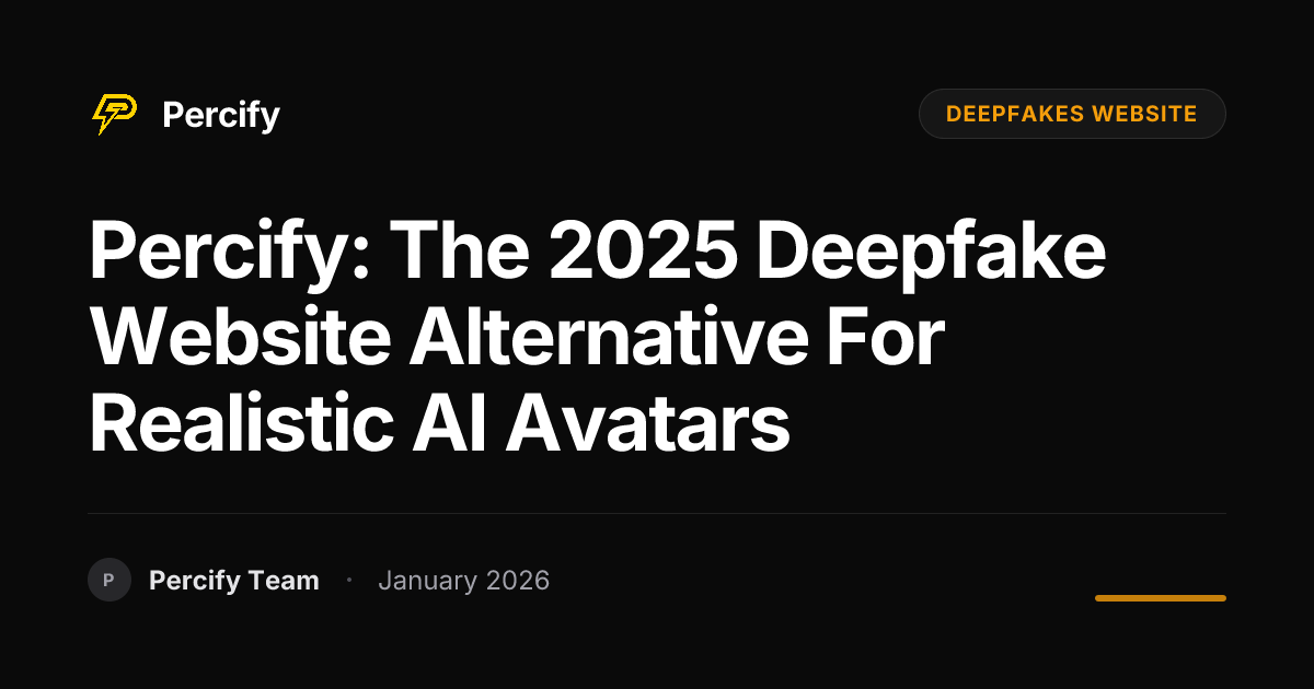 Percify: The 2025 Deepfake Website Alternative for Realistic AI Avatars - Percify AI Avatar Blog Cover