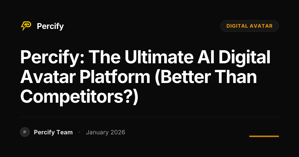 Percify: The Ultimate AI Digital Avatar Platform (Better Than Competitors?) - Percify AI Avatar Blog Cover