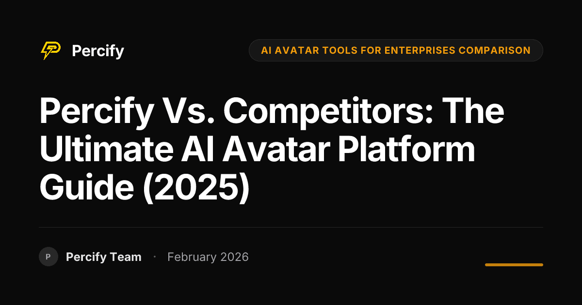 Percify vs. Competitors: The Ultimate AI Avatar Platform Guide (2025) - Percify AI Avatar Blog Cover