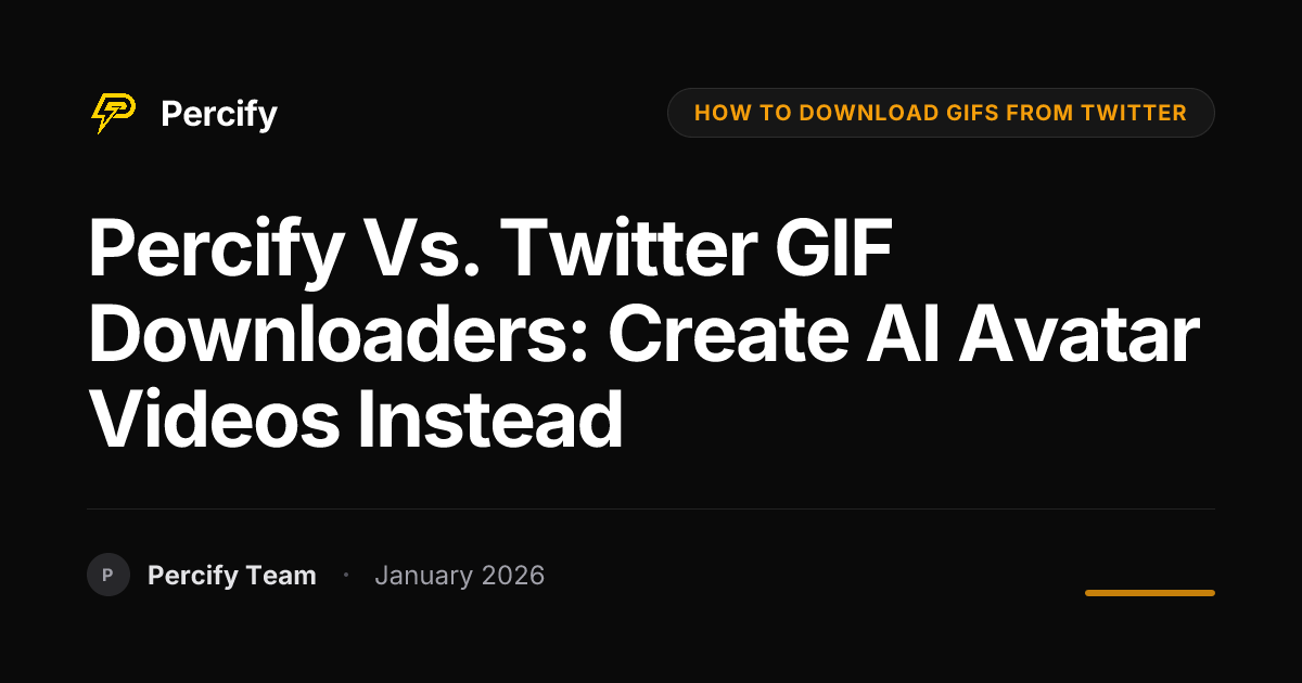 Percify vs. Twitter GIF Downloaders: Create AI Avatar Videos Instead - Percify AI Avatar Blog Cover