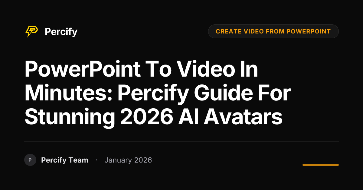 PowerPoint to Video in Minutes: Percify Guide for Stunning 2026 AI Avatars - Percify AI Avatar Blog Cover
