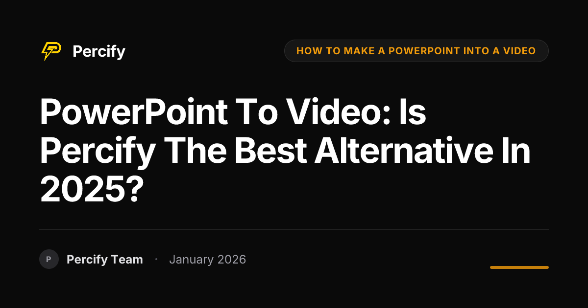 PowerPoint to Video: Is Percify the Best Alternative in 2025? - Percify AI Avatar Blog Cover