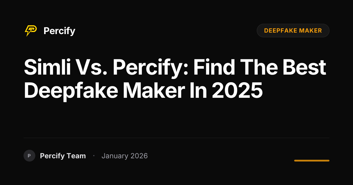 Simli vs. Percify: Find the Best Deepfake Maker in 2025 - Percify AI Avatar Blog Cover