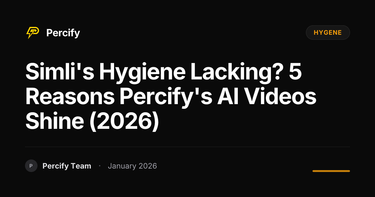 Simli's Hygiene Lacking? 5 Reasons Percify's AI Videos Shine (2026) - Percify AI Avatar Blog Cover