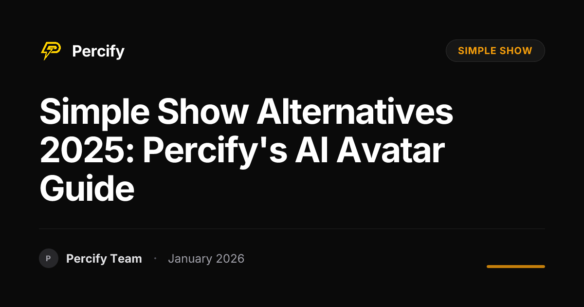 Simple Show Alternatives 2025: Percify's AI Avatar Guide - Percify AI Avatar Blog Cover