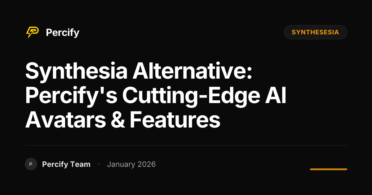 Synthesia Alternative: Percify's Cutting-Edge AI Avatars & Features - Percify AI Avatar Blog Cover