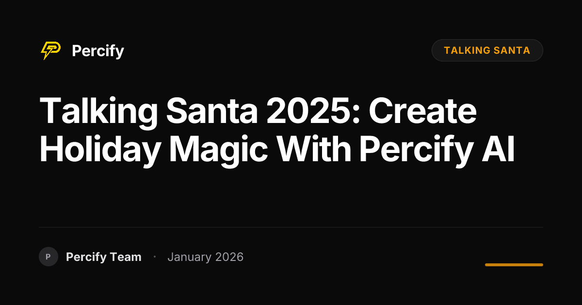 Talking Santa 2025: Create Holiday Magic with Percify AI - Percify AI Avatar Blog Cover
