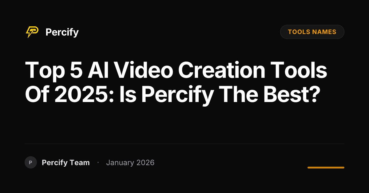 Top 5 AI Video Creation Tools of 2025: Is Percify the Best? - Percify AI Avatar Blog Cover