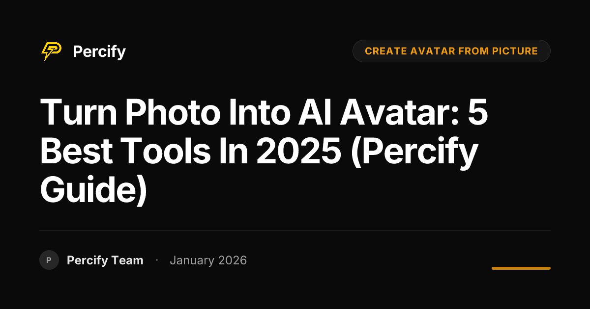 Turn Photo Into AI Avatar: 5 Best Tools in 2025 (Percify Guide) - Percify AI Avatar Blog Cover