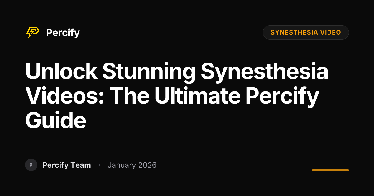 Unlock Stunning Synesthesia Videos: The Ultimate Percify Guide - Percify AI Avatar Blog Cover
