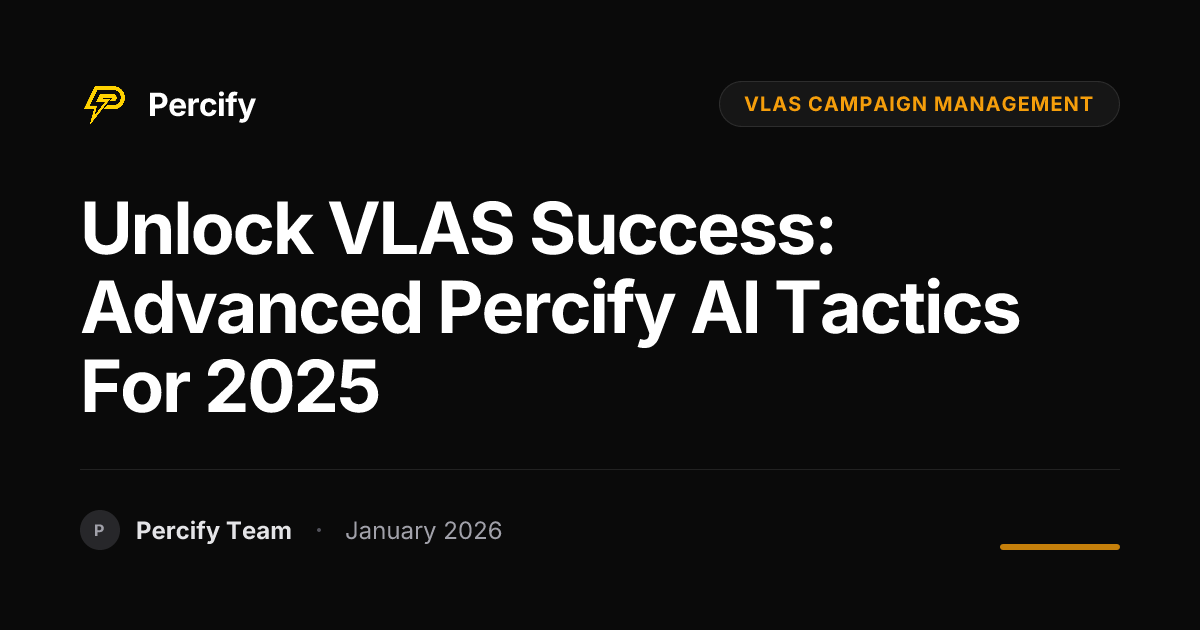 Unlock VLAS Success: Advanced Percify AI Tactics for 2025 - Percify AI Avatar Blog Cover