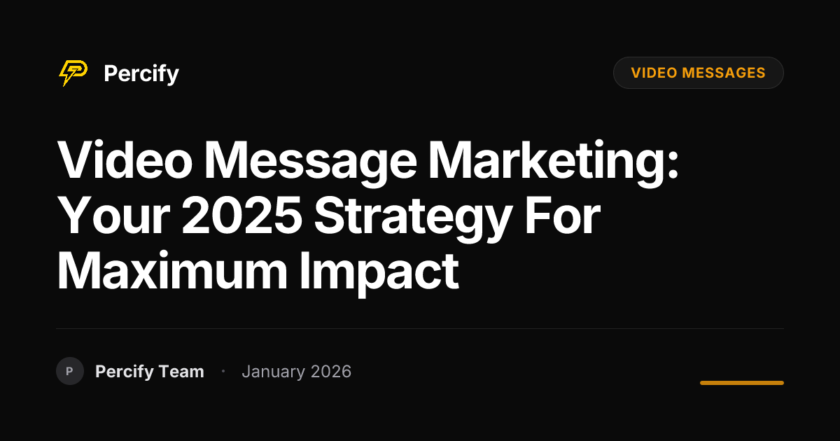 Video Message Marketing: Your 2025 Strategy for Maximum Impact - Percify AI Avatar Blog Cover