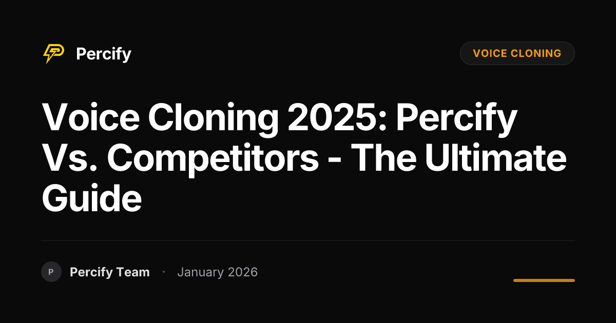 Voice Cloning 2025: Percify vs. Competitors - The Ultimate Guide - Percify AI Avatar Blog Cover