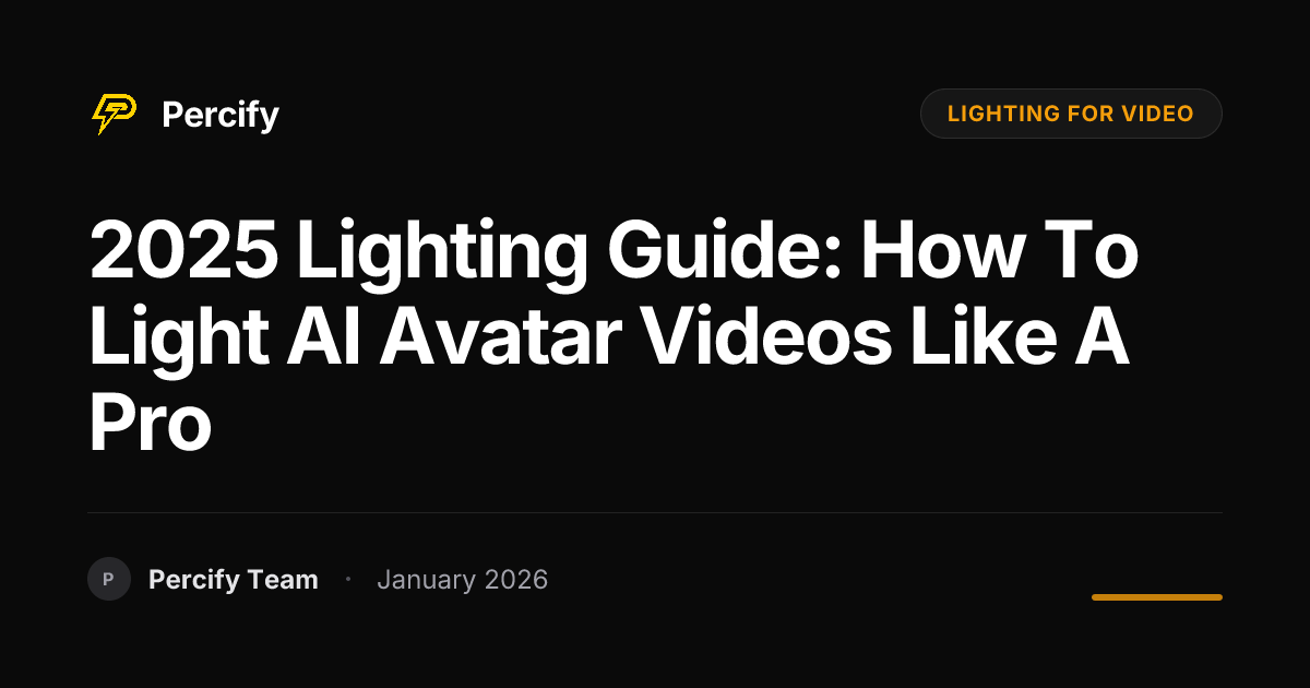 2025 Lighting Guide: How to Light AI Avatar Videos Like a Pro | Percify ...