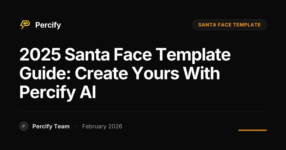 2025 Santa Face Template Guide: Create Yours with Percify AI - Percify AI Avatar Blog Cover