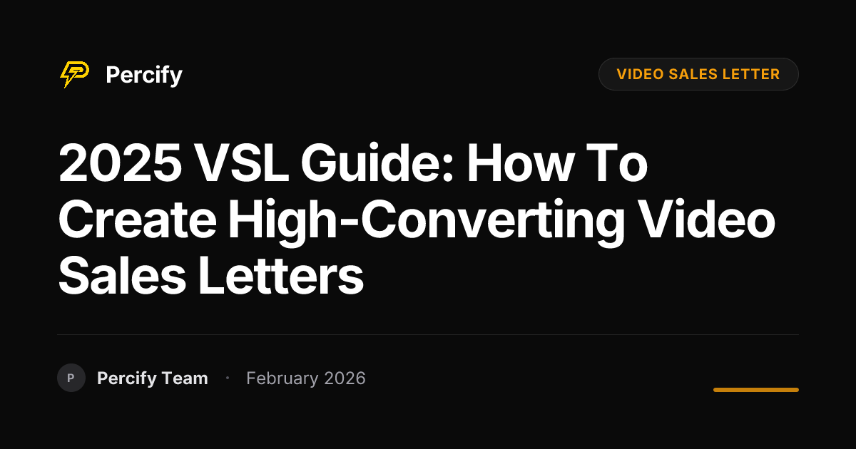 2025 VSL Guide: How to Create High-Converting Video Sales Letters - Percify AI Avatar Blog Cover