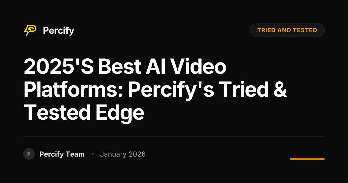 2025's Best AI Video Platforms: Percify's Tried & Tested Edge | Percify ...