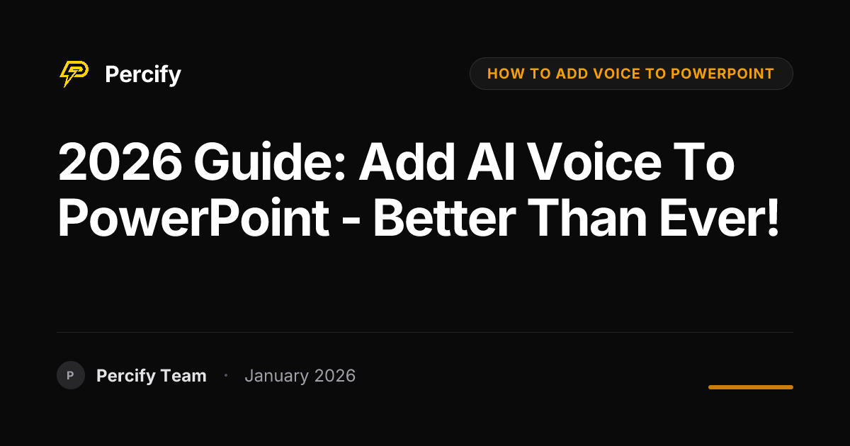 2026 Guide: Add AI Voice to PowerPoint - Better Than Ever! | Percify Blog