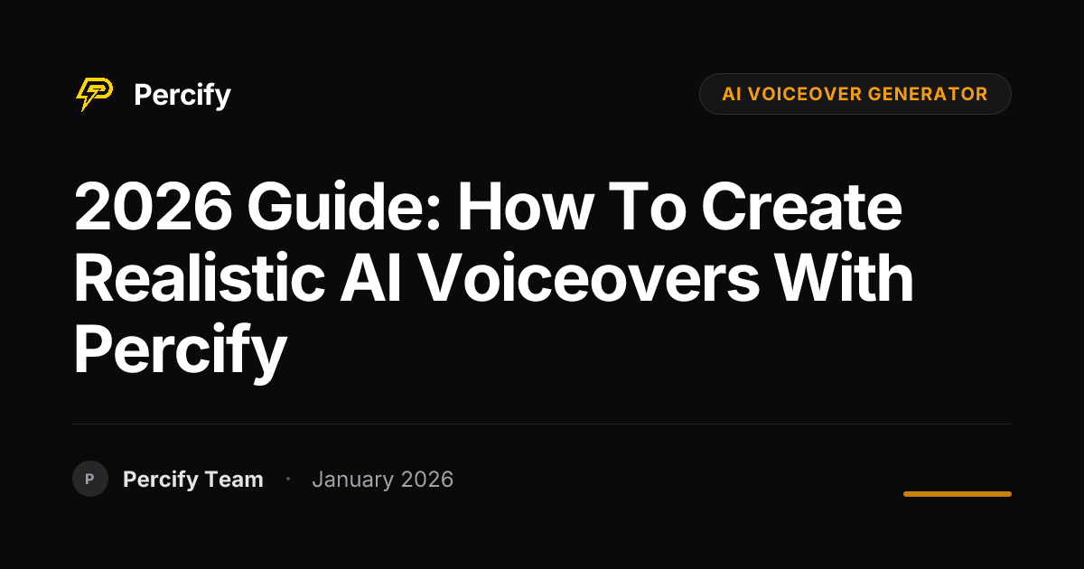 2026 Guide: How to Create Realistic AI Voiceovers with Percify ...