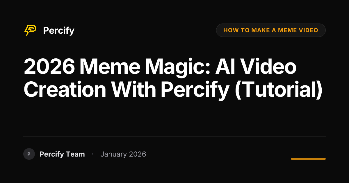 2026 Meme Magic: AI Video Creation with Percify (Tutorial) | Percify Blog